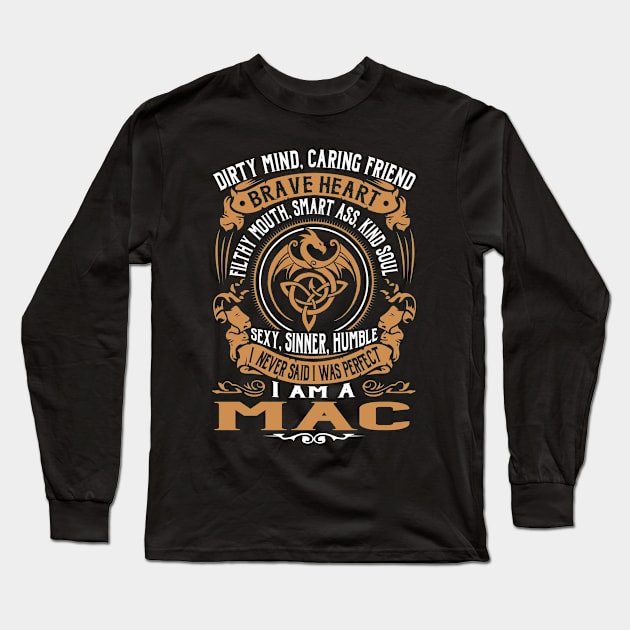 I Never Said I was Perfect I'm a MAC Long Sleeve T-Shirt by WilbertFetchuw